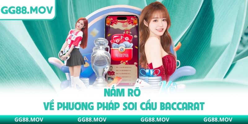 Nắm rõ về phương pháp soi cầu Baccarat